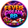 Fever Dream RP | Immersive Roleplay